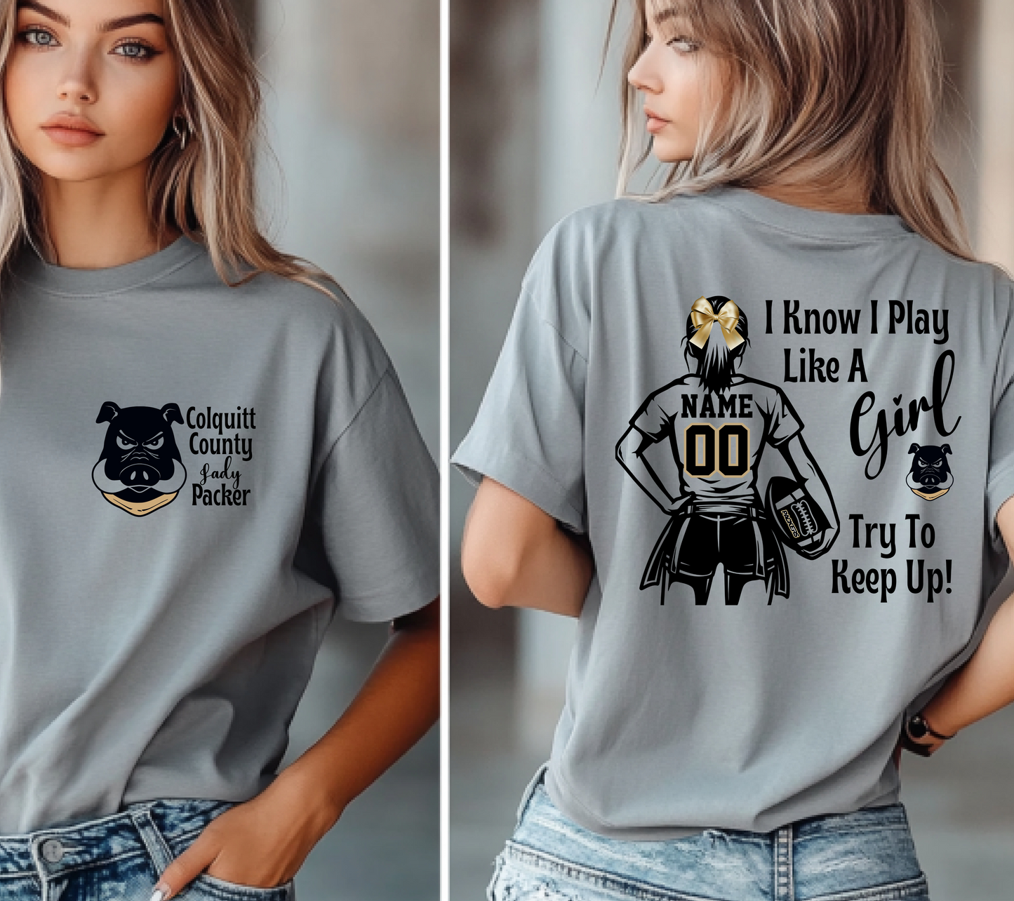 Custom Colquitt County Lady Packers Flag Football T-Shirt – Play Like a Girl, Try to Keep Up!