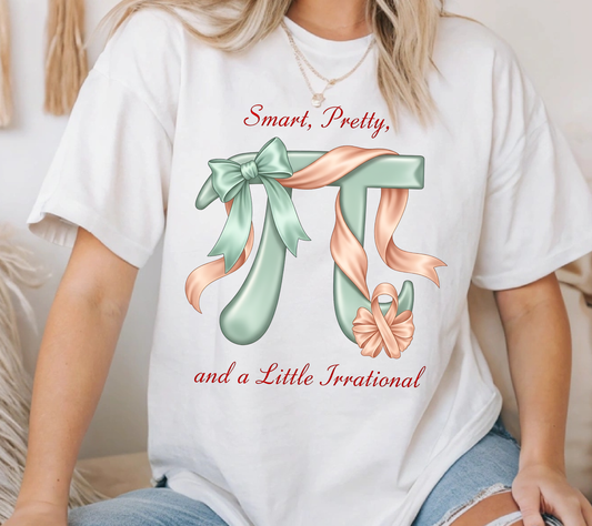 Smart Pretty and a Little Irrational Pi Shirt Smart Pretty and a Little Irrational Pi Shirt – Cute Math Pun Tee, Math Teacher Shirt, Nerd Humor Pi Day Graphic T-Shirt, STEM Teacher Gift