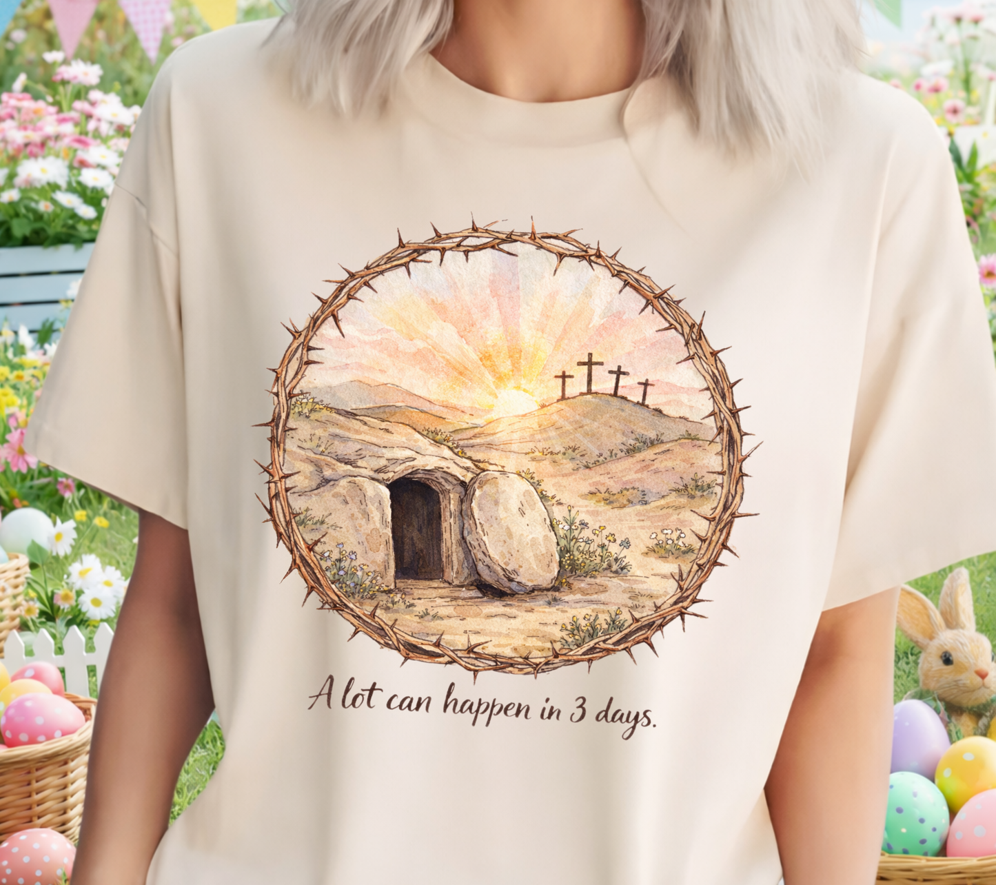 Easter 4 - Empty Tomb, A Lot Can Happen In Three Days Shirt