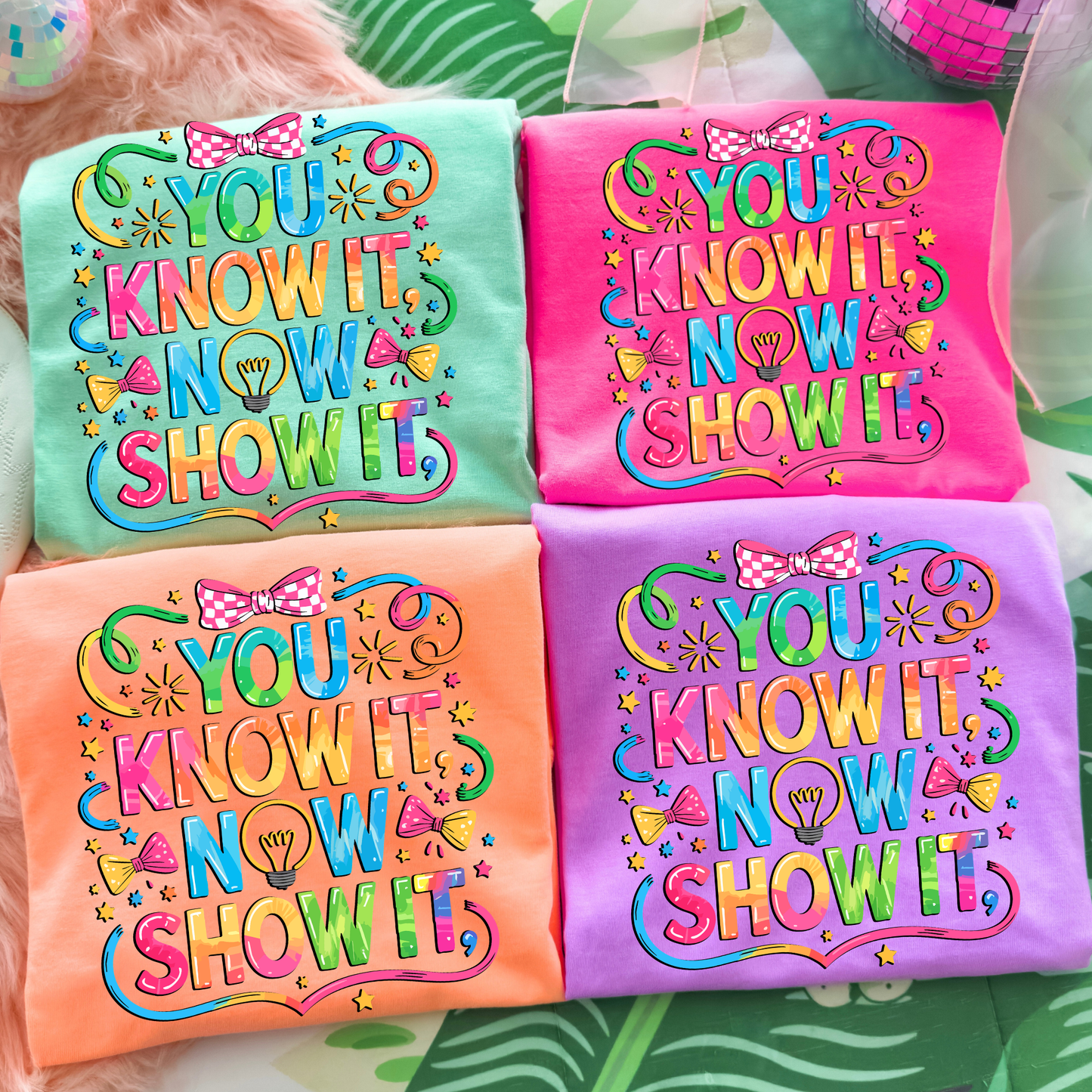 You Know It Now Show It Shirt | Bright Retro Graphic Tee | Colorful Statement Shirt | Spring Summer Cute Tee | Trendy Women’s Shirt