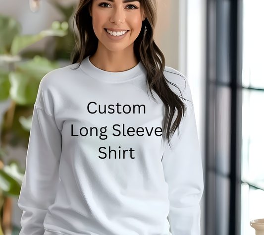 CUSTOM LONG SLEEVE T-SHIRT Gildan/Port & Company Custom Business or Your Design Long Sleeve T-Shirt