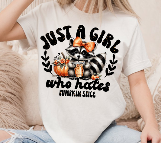 Just a Girl Who Hates Pumpkin Spice Raccoon Tee” 🦝🎃✨