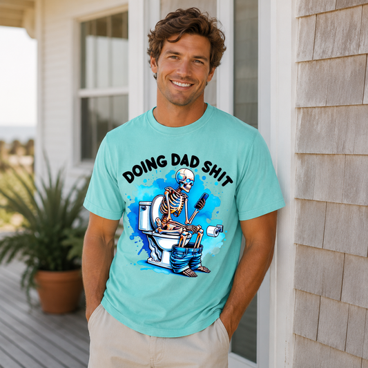 Doing Dad Sh*t Shirt, Funny Dad Graphic Tee, Skeleton Toilet Shirt, Humor Dad Shirt, Fathers Day Gift for Dad, Sarcastic Dad Tee (Black Ink)
