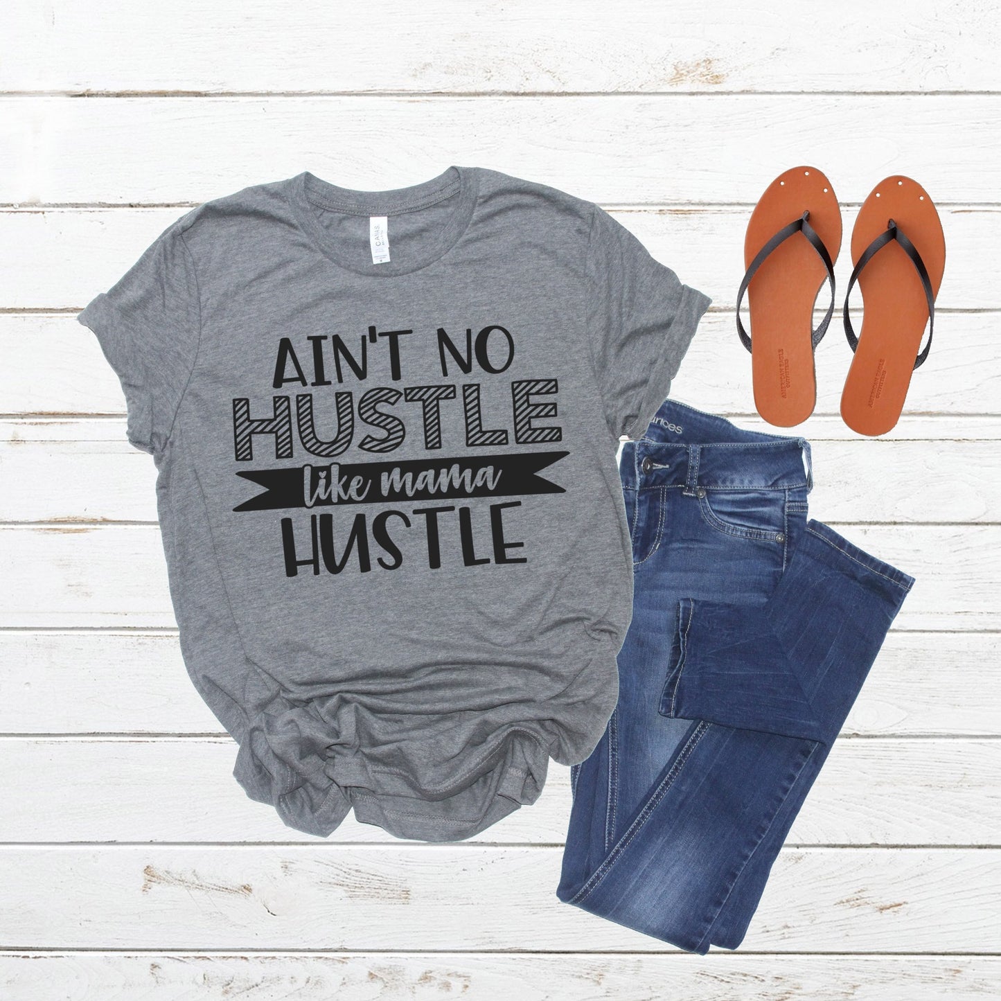 Funny Shirt, Ain't No Hustle like Mama Hustle, Mom Shirt, Mother's Day, Working Mom, Working Mama, Mama Shirt