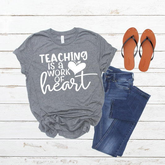 Teacher Shirt, Teaching is a Work of Heart, Teacher Gift, Teacher Tee, Teacher Love, Teacher Appreciation