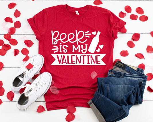 Beer Is My Valentine Shirt, Funny Valentines Day T-Shirt, Beer Tshirt, Valentines Day Tee, Valentine's Day Gift for Her, Valentine's Day