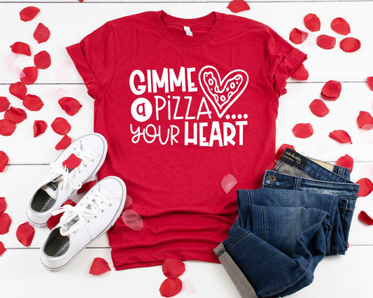 Pizza Valentine's Day Shirt-Unisex Adult Shirts- Pizza Shirt - Pizza T-shirt - Valentine's T-shirt - Valentine Shirt - Gimme a Pizza Your He