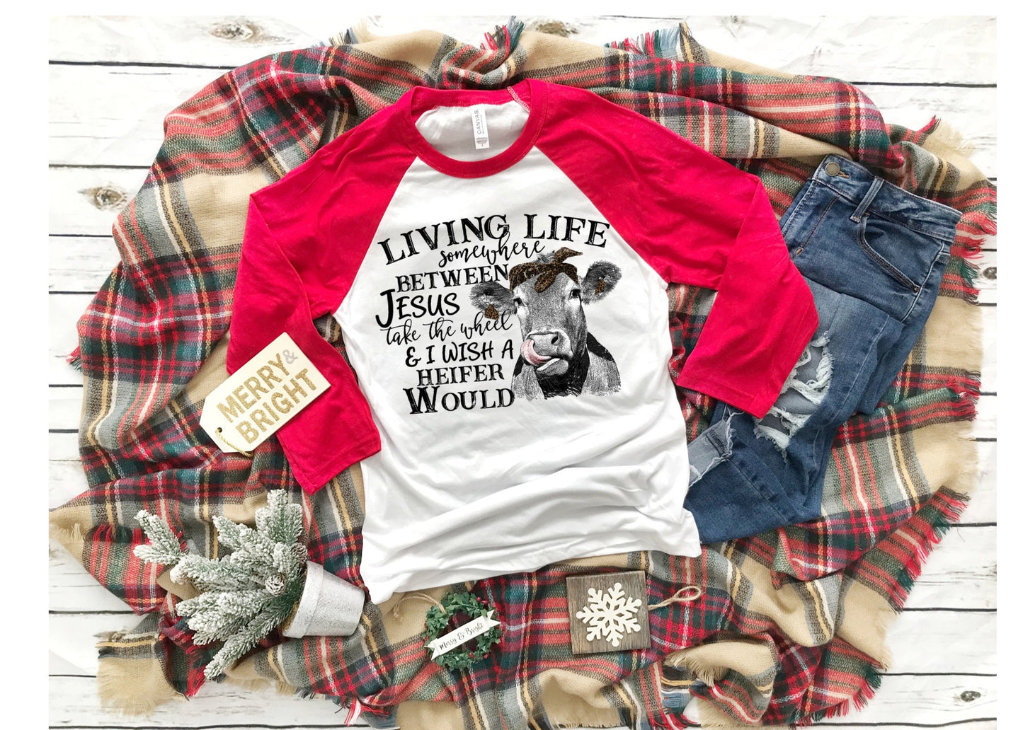 Living Life Between Jesus Take the Wheel and I Wish A Heifer Would Shirt, Raglan, Heifer Shirt, Cow Shirt, Baseball Style, Christmas Gift