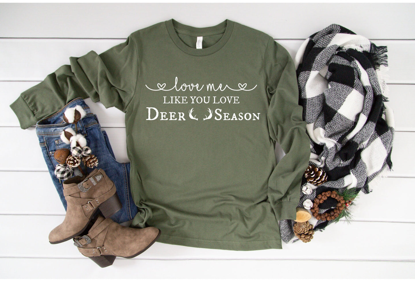 Deer Hunting, Love Me Like You Love Deer Season, Long Sleeve, Wife Shirt, Hunting Shirt, Deer Hunting Shirt, Deer Shirt, Tee, Deer shirt