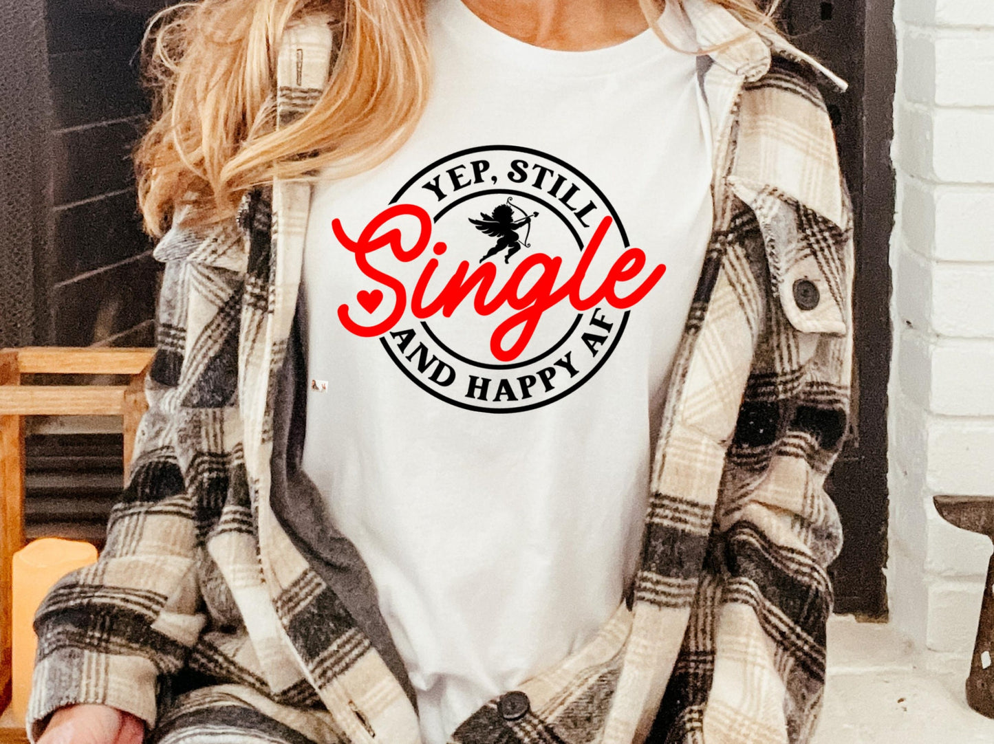 Valentines Shirt, Yep Still Single Shirt, Funny Valentines Shirt, Valentines Day Shirts, Single Valentine, Single and Happy AF, Gift for Her