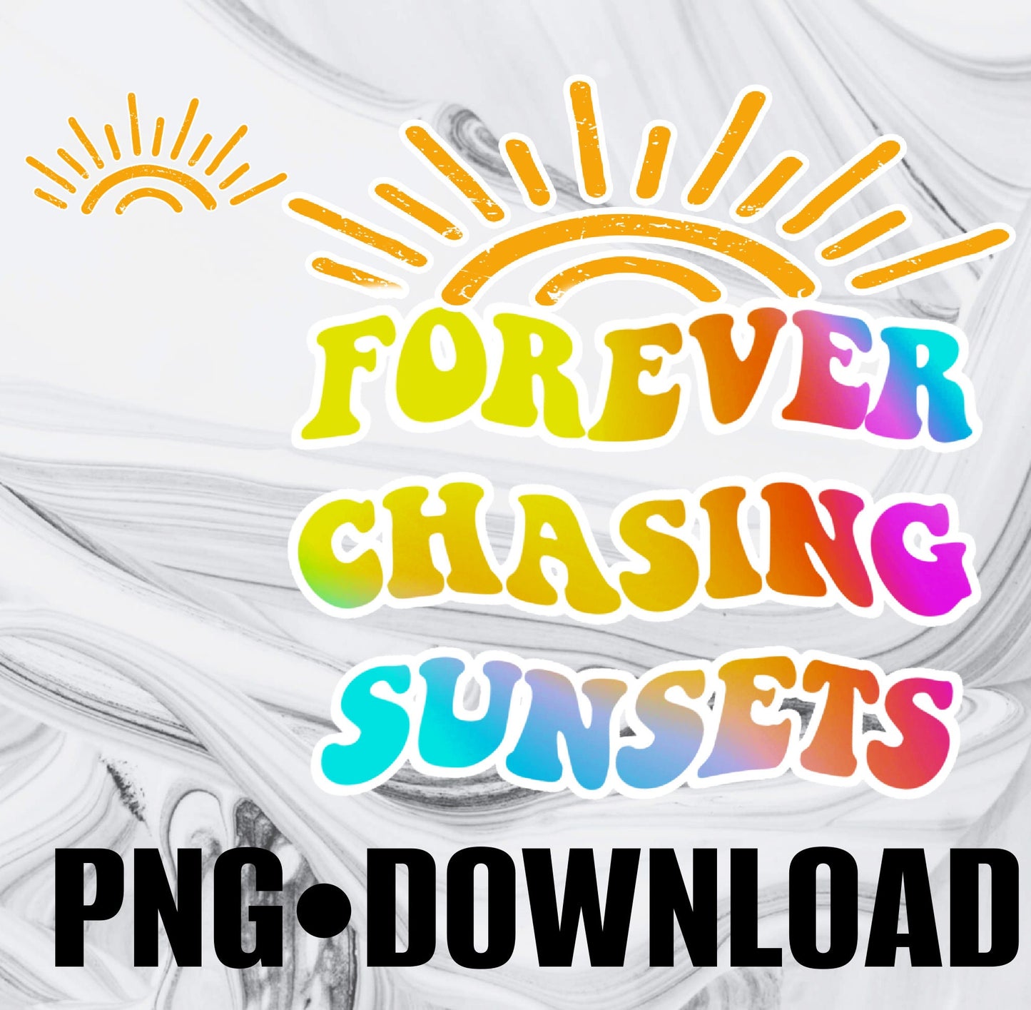 Forever Chasing Sunsets Png Download, Beach Design Png, Sunset Lover, Digital Download, Png file Only, Sublimation Png, Trending Design